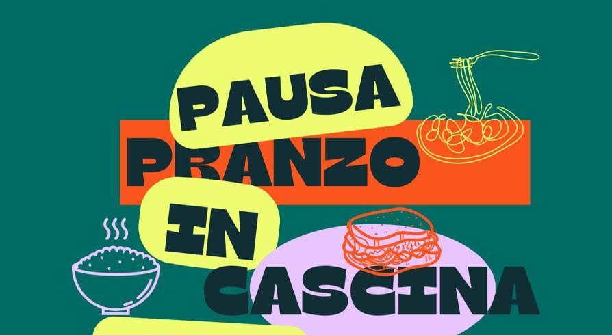 Iniziativa “Pausa pranzo in cascina con…”